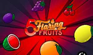 5 Flaring Fruits