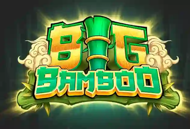 Big Bamboo