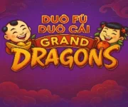 Duo Fu Duo Cai Grand Dragons